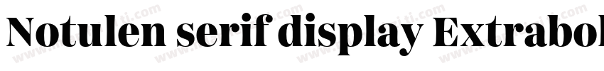 Notulen serif display Extrabold字体转换